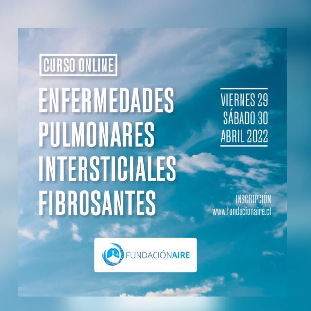 Curso on-line 29, 30/04/ 2022                                        Enfermedades Pulmonares Intersticiales Fibrosantes
